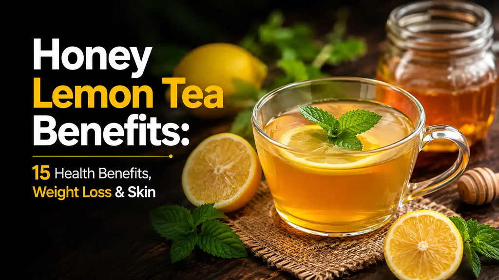 Honey Lemon Tea Benefits: 15 Health Benefits, Weight Loss & Skin